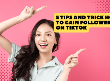 5 tips and trick how to gain followers on TikTok