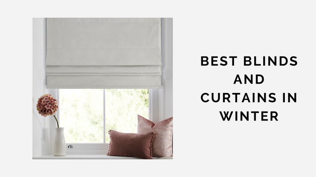 Best Blinds and curtains in winter