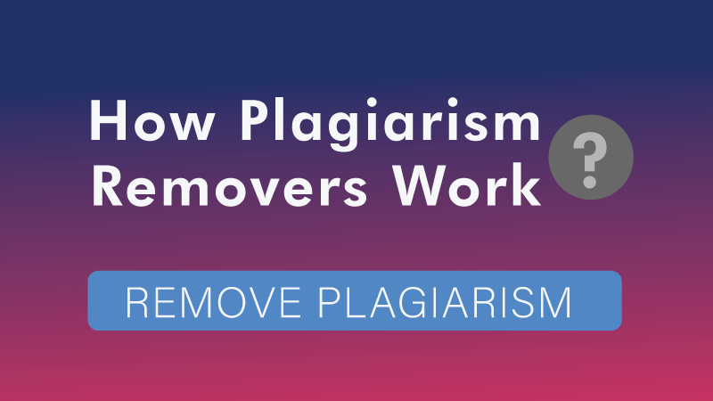 How-Plagiarism-Removers-Work-a