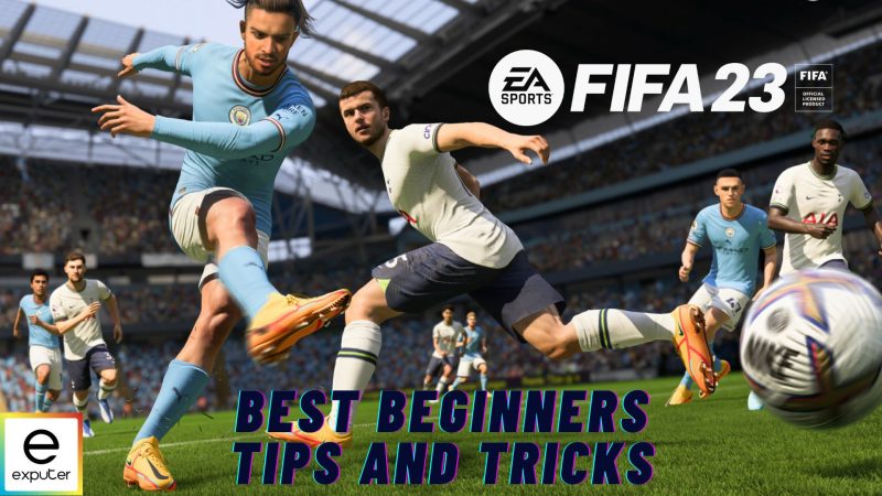 Top Tips For Playing FIFA 23 Better